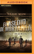 El Asedio de Mortania: Misin 7 de la Serie Ocano Negro