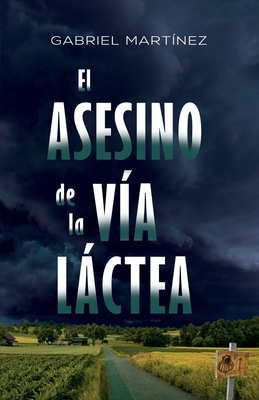 El Asesino de la V?a Lctea - Mart?nez, Gabriel