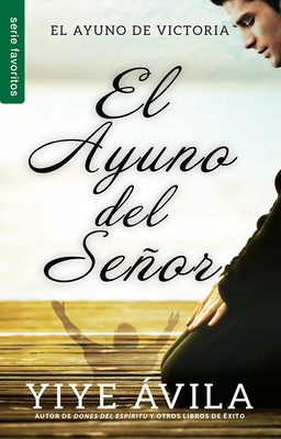 El Ayuno del Seor - Serie Favoritos - vila, Yiye