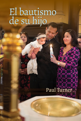 El Bautismo de Su Hijo - Turner, Paul