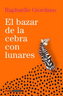 El Bazar de la Cebra Con Lunares / The Polka-Dotted Zebra Bazaar - Giordano, Rapha?lle