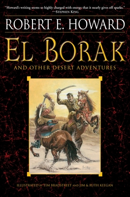 El Borak and Other Desert Adventures - Howard, Robert E