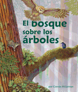 El Bosque Sobre Los ?rboles (the Forest in the Trees) [spanish Edition]