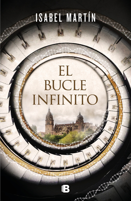El Bucle Infinito / The Infinite Loop - Martin, Isabel