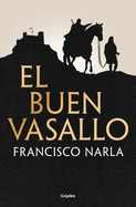 El Buen Vasallo / The Good Servant