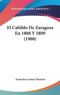 El Cabildo de Zaragoza En 1808 y 1809 (1908)