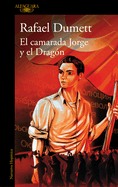 El Camarada Jorge Y El Drag?n / Comrade Jorge and the Dragon