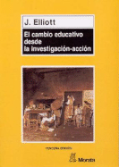 El Cambio Educativo Desde La Investigacion-Accion