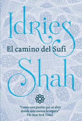El Camino del Sufi - Shah, Idries