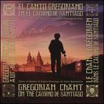 El  Canto Gregoriano en el Camino de Santiago