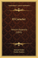 El Caracter: Version Espanola (1895)