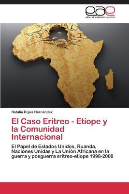 El Caso Eritreo - Etiope y La Comunidad Internacional - Rojas Hernndez Natalia