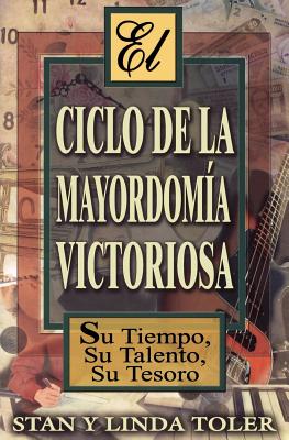 El Ciclo de La Mayordom a Victoriosa - Toler, Stan, and Toler, Linda