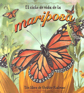 El Ciclo de Vida de la Mariposa (the Life Cycle of a Butterfly)