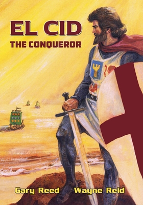 El Cid: The Conqueror - Reed, Gary, and Reid, Wayne