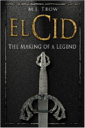El Cid: The Making of a Legend