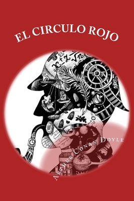 El circulo rojo: 56 relatos cortos sobre Sherlock Holmes - Rivas S, Anton (Editor), and Doyle, Arthur Conan, Sir