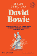 El Club de Lectura de David Bowie / Bowie's Bookshelf: The Hundred Books That Changed David Bowie's Life