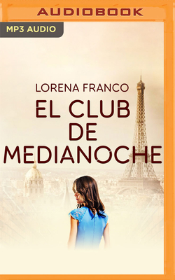 El Club de Medianoche - Franco, Lorena, and Faria, Andreina (Read by)
