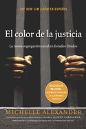 El Color de la Justicia: La Nueva Segregaci?n Racial En Estados Unidos