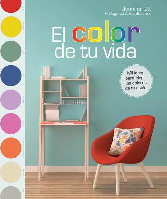 El Color de Tu Vida - Ott, Jennifer, and Starmer, Anna (Foreword by)