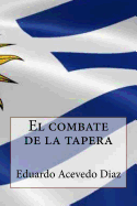 El Combate de La Tapera (Spanish Edition)