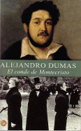 El Conde de Montecristo - Dumas, Alejandro, and Dumas, Alexandre