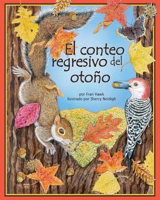 El Conteo Regresivo del Otoo (Count Down to Fall) - Hawk, Fran, and Neidigh, Sherry (Illustrator)