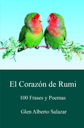 El coraz?n de rumi: 100 frases y poemas