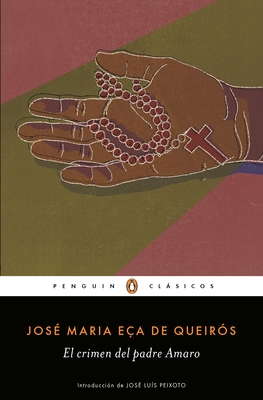 El Crimen del Padre Amaro / Father Amaro's Crime - Eca De Queiros, Jose Maria