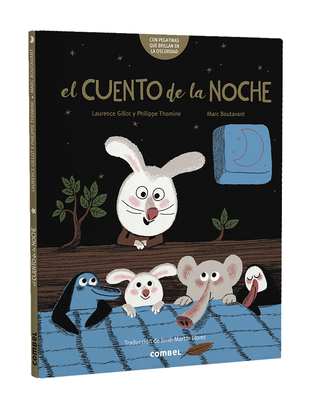El Cuento de la Noche - Gillot, Laurence, and Boutavant, Marc (Illustrator), and Thomine, Philippe
