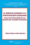 El Derecho Humano a la Participaci?n Ciudadana.: Acerca de la Promoci?n de ese Derecho por el Estado Venezolano