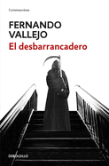 El Desbarrancadero / The Edge of the Abyss