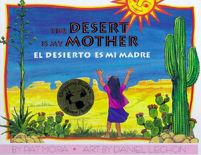 El Desierto Es Mi Madre / Desert Is My Mother - Mora, Pat