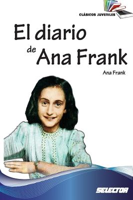 El Diario de Ana Frank: Clasicos Juveniles - Frank, Ana
