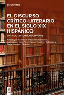 El Discurso Crtico-Literario En El Siglo XIX Hispnico: Crticos, Lectores, Receptores