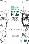 El doctor Jekyll y Mr. Hide/The strange case of Dr. Jekyll and Mr. Hyde: Edici?n biling?e/Bilingual edition