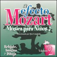 El Efecto Mozart Msica para Nios, Vol. 2: Reljate, Imagina y Dibuja - Amadeus Wind Ensemble; Cambridge Buskers; Capella Istropolitana; Vienna Mozart Academy