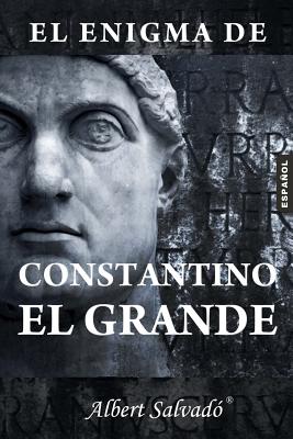 El Enigma de Constantino El Grande - Salvado, Albert