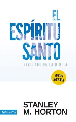 El Esp?ritu Santo Revelado En La Biblia - Horton, Stanley M