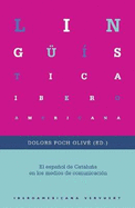 El espanol de Cataluna en los medios de comunicacion