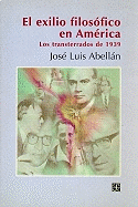 El Exilio Filosofico en America: Los Transterrados de 1939