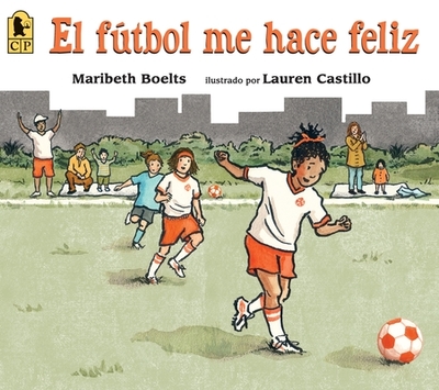 El Ftbol Me Hace Feliz - Boelts, Maribeth