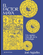 El factor Maya: Un camino ms all de la tecnologa