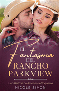El Fantasma del Rancho Parkview: Una Historia de Amor entre Vaqueros