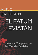 El Fatum Leviatn: Sistemas Complejos en las Ciencias Sociales