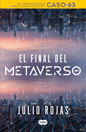 El Final del Metaverso / The End of the Metaverse