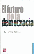 El Futuro de La Democracia - Bobbio, Norberto