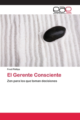 El Gerente Consciente - Phillips, Fred