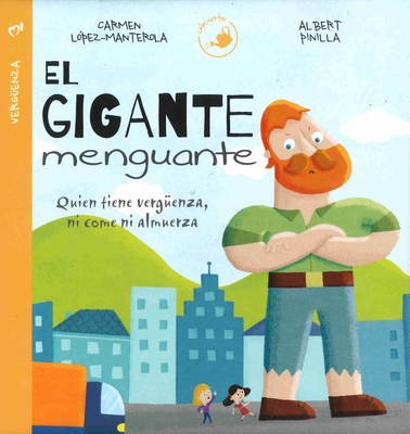 El Gigante Menguante - Lopez-Manterola, Carmen, and Pinilla, Albert (Illustrator)